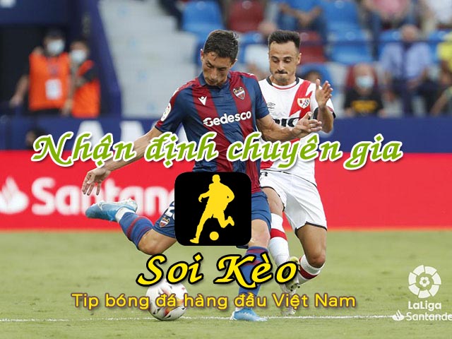 Nháº­n Ä‘á»‹nh Soi KÃ¨o Vallecano vs Levante: KhÃ¡ch láº¥n chá»§